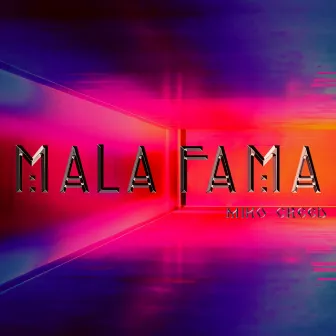 Mala Fama by Miko Creed