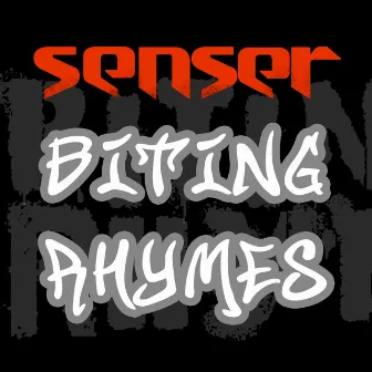 Biting Rhymes by Senser