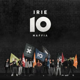 10 by Irie Maffia