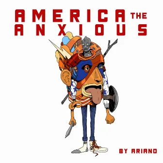 America The Anxious (Deluxe Version) by Ariano