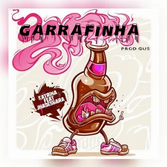 GARRAFINHA by KATRINA