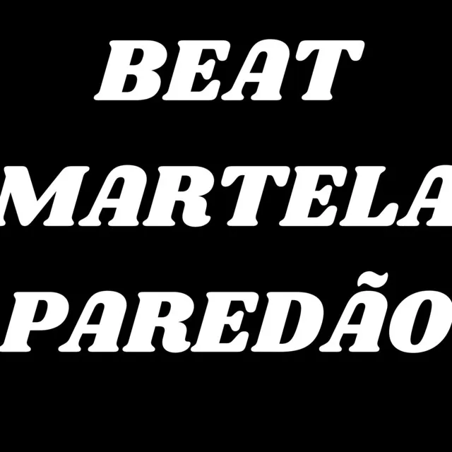 Beat Martela Paredão