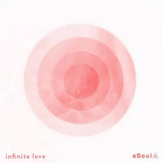 Infinite Love by eSoul