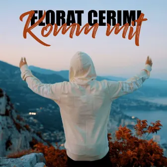 Komm mit by Florat Cerimi