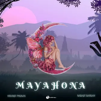 Mayahona by Hiranjit Phukan