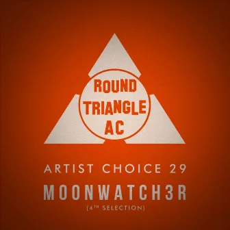 Artist Choice 29. Moonwatch3r (4th Selection) by Moonwatch3r