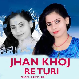 Jhan Khoj Re Turi by Kartik Sahu