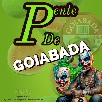 Pente de Goiabada by DJ HT O ASTRO