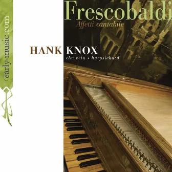 Frescobaldi, G.: Affetti cantabile by Hank Knox