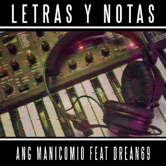 Letras y Notas by ANG MANICOMIO