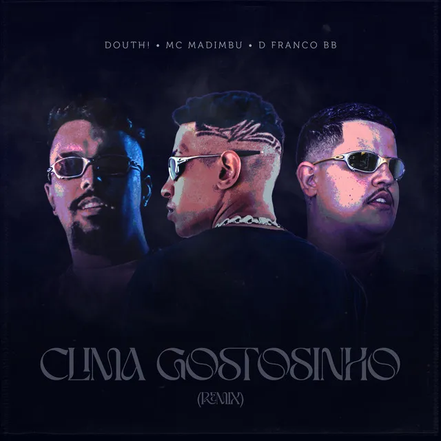 Clima Gostosinho (Remix)