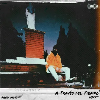 A Través del Tiempo by Wxft