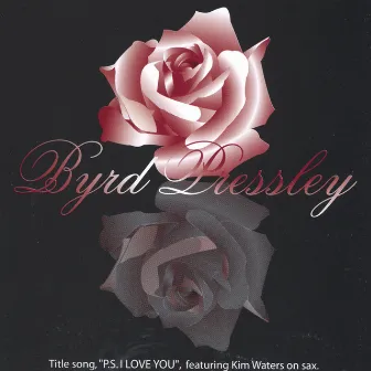 PS I Love You by Byrd Pressley