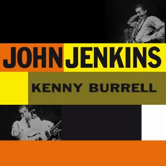 John Jenkins With Kenny Burrell by John Jenkins