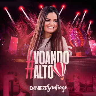 Voando Alto (Deluxe) by Danieze Santiago