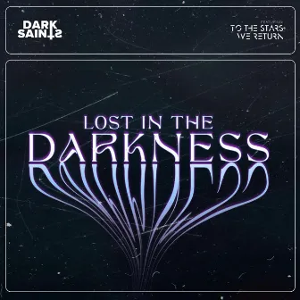 Lost in the Darkness by To The Stars We Return