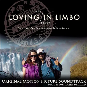 Loving in Limbo (Original Motion Picture Soundtrack) by Daniel Clive McCallum