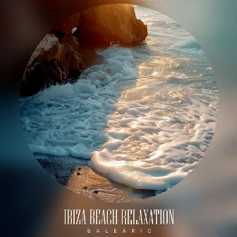 Ibiza Beach Relaxation by Balearic