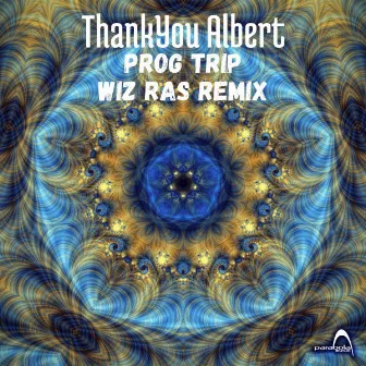 Prog Trip (Wiz Ras Remix) by ThankYou Albert