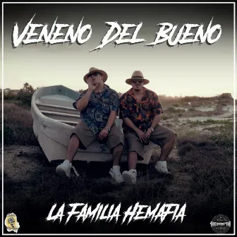 Veneno del Bueno by La Familia Hemafia