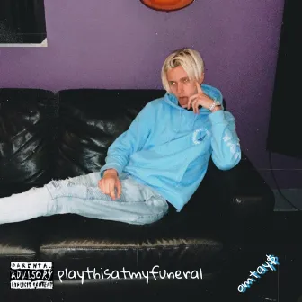 Play This at My Funeral EP by Omtay$