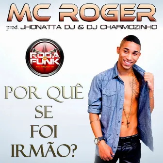 Por Quê Se Foi Irmão? by charmozinho dj