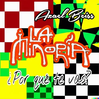 ¿Por Que Te Vas? (Freestyle) [2023 Remastered Version] by La Minoria