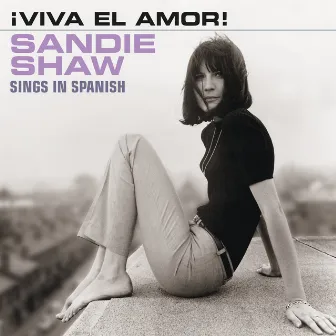 ¡Viva El Amor! (Sings In Spanish) by Sandie Shaw