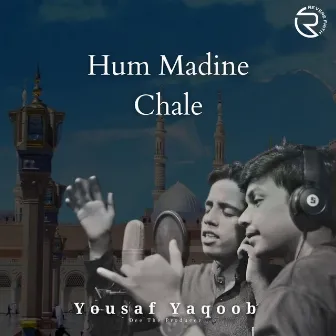 Hum Madine Chale by Yousaf Yaqoob