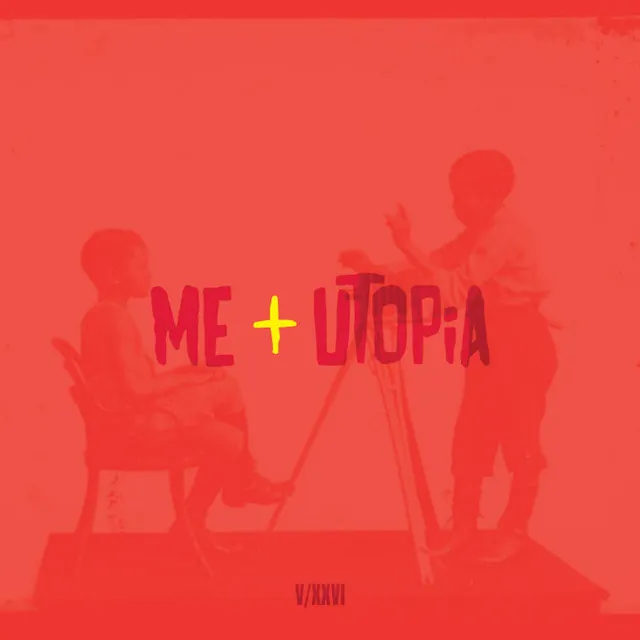 Me & Utopia