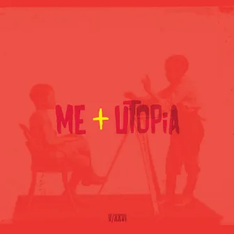 Me & Utopia by Van Gammon