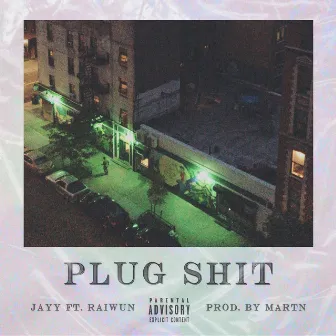 Plug Shit by Jayy