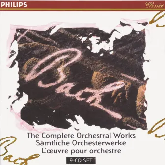 Bach, J.S.: The Complete Orchestral Works by Raymond Leppard