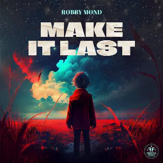 Make It Last by Robby Mond