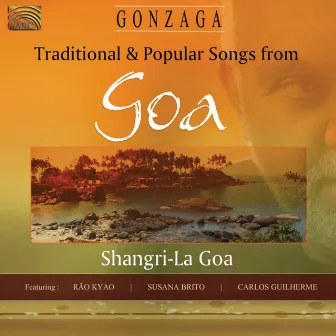 Traditional & Popular Songs from Goa by Gonzaga Coutinho