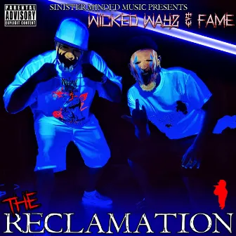 The Reclamation by Wicked Wayz