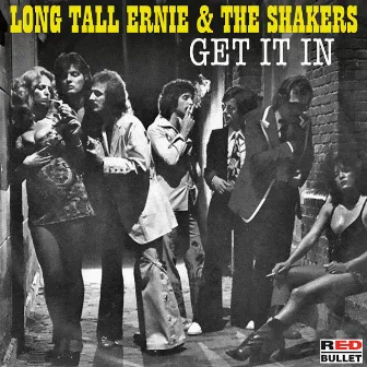 Get It In by Long Tall Ernie & The Shakers