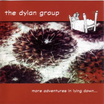 More Adventures In Lying Down by The Dylan Group