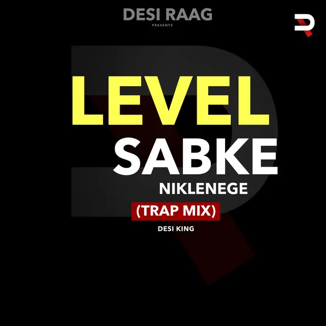 Level Sabke Niklenge (Trap Mix)