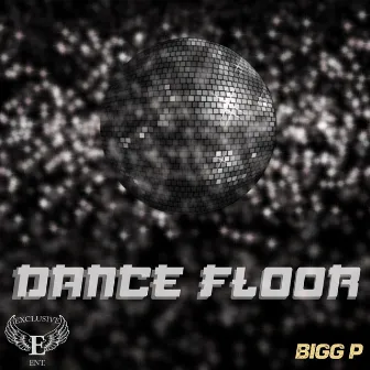 Dance Floor by Bigg P