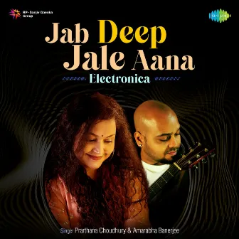 Jab Deep Jale Aana (Electronica) - Single by Amarabha Banerjee