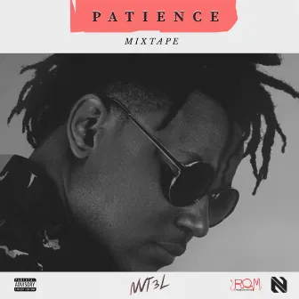 Patience Mixtape by NVT3L