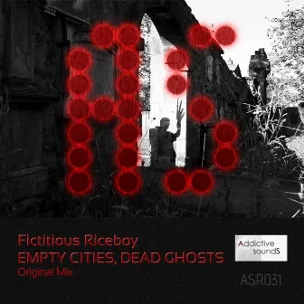 Empty Cities, Dead Ghosts by Fictitious Riceboy