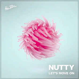 Let's Move On by Nutty