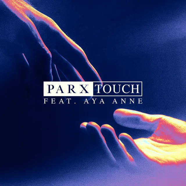 Touch (feat. Aya Anne)