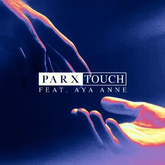 Touch (feat. Aya Anne) by Aya Anne