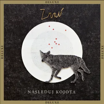 Následuj Kojota (Deluxe Version) by Zrní