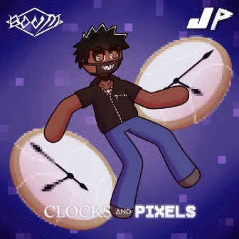 Clocks and Pixels by BOOM