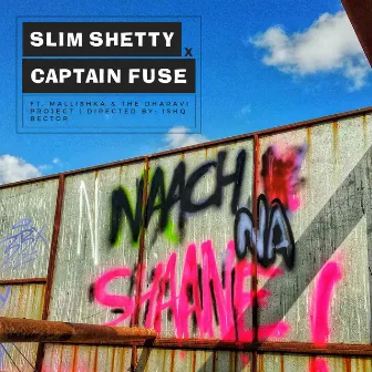 Naach Na Shaane by Captain Fuse