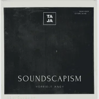 Soundscapism by Taja